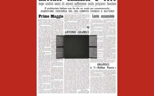 Gramsci è vivo il nesso tra politica e cultura per la conquista del potere