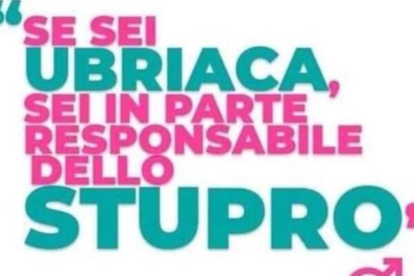 “Se sei ubriaca, sei in parte responsabile dello stupro”, l’imbarazzante campagna del Comune (leghista) di Ferrara