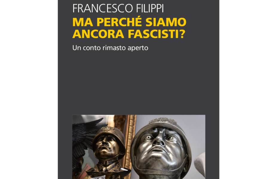 Un Filippi eclettico e postmoderno spiega come mai “siamo ancora fascisti”