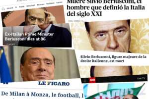 La morte di Silvio Berlusconi all’estero: le reazioni dei leader internazionali e le prime pagine