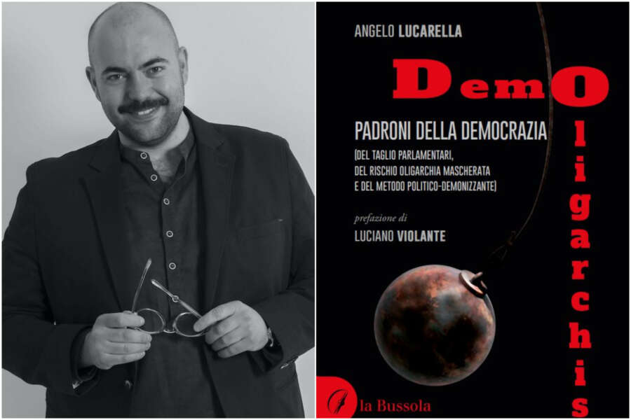 DemOligarchisc, il libro di Angelo Lucarella: il taglio dei parlamentari, il ruolo della Costituzione e la comunicazione dei populismi